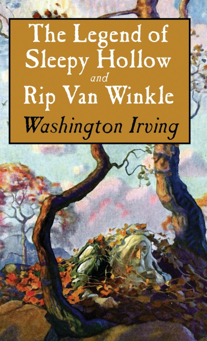 Legend of Sleepy Hollow and Rip Van Winkle