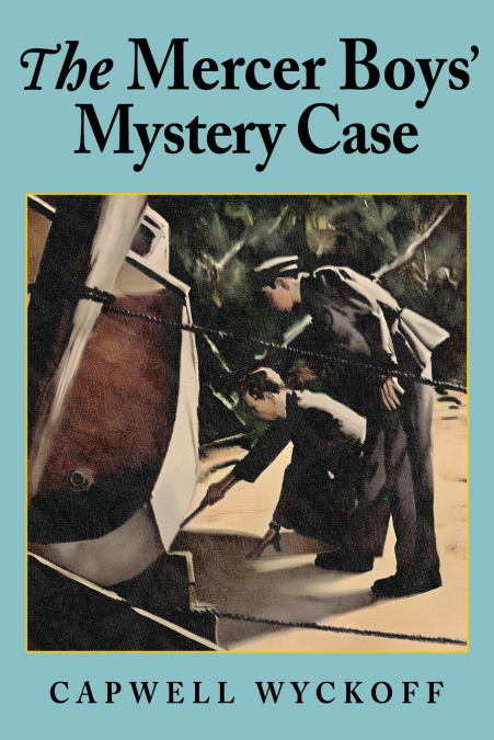 The Mercer Boys’ Mystery Case