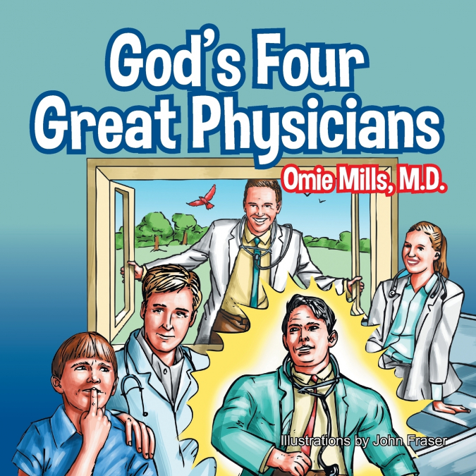 God’s Four Great Physicians