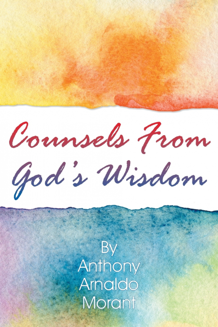 Counsels From God’s Wisdom