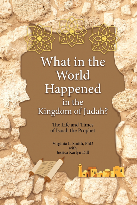 What in the World Happened in the Kingdom of Judah?