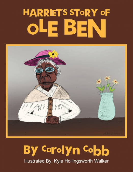 HARRIET’S STORY OF OLE BEN