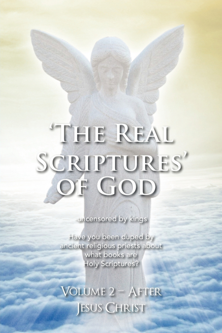 ’THE REAL SCRIPTURES’ OF GOD - NEW TESTAMENT