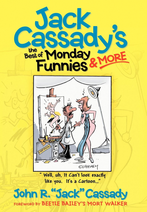 Jack Cassady’s the Best of Monday Funnies & More