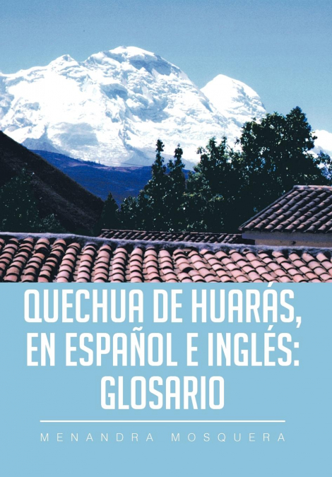 Quechua de Huaras, En Espanol E Ingles