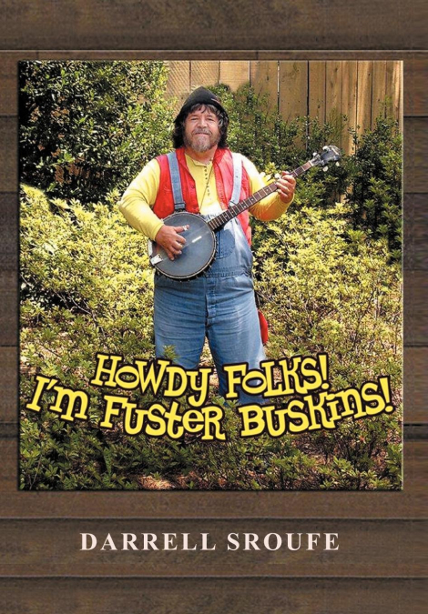 Howdy Folks! I’m Fuster Buskins