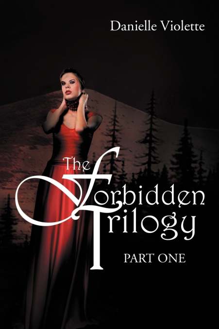 The Forbidden Trilogy Part One