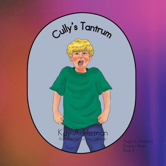 Cully’s Tantrum