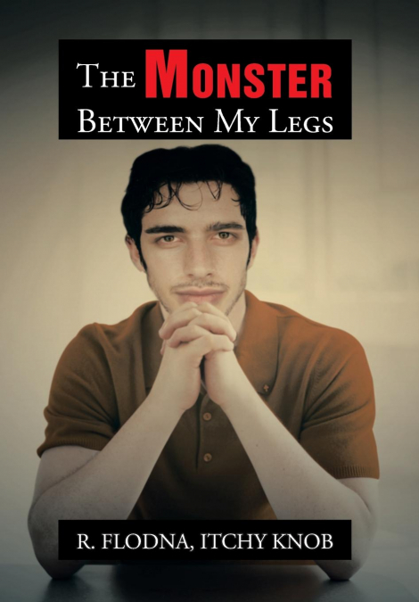 The Monster Between My Legs