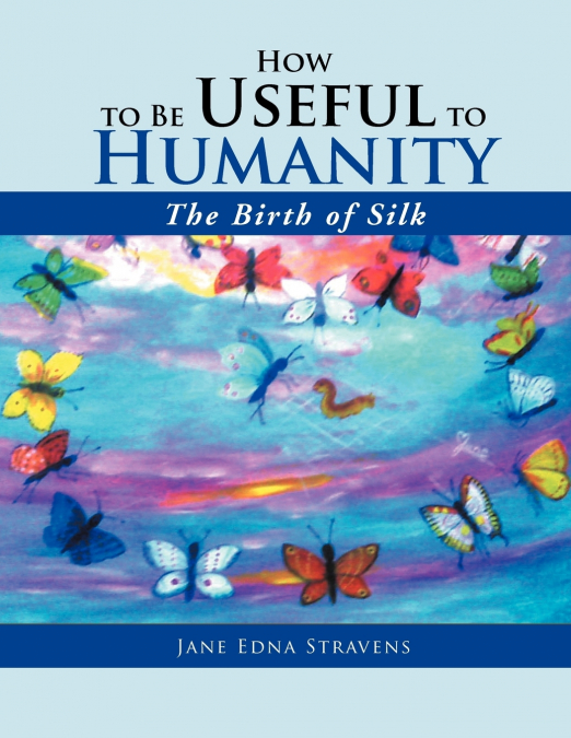 How to Be Useful to Humanity