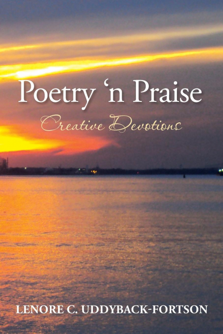 Poetry N’ Praise...Creative Devotions