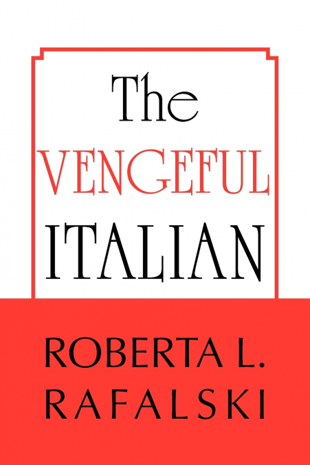 The Vengeful Italian