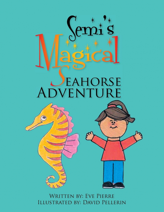 Semi’s Magical Seahorse Adventure