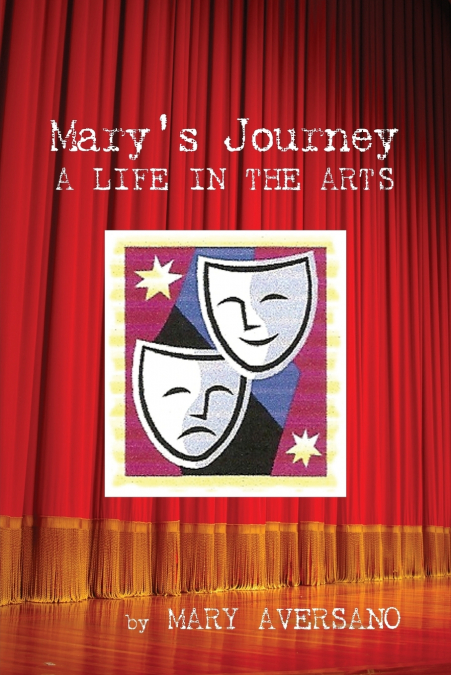 Mary’s Journey a Life in the Arts