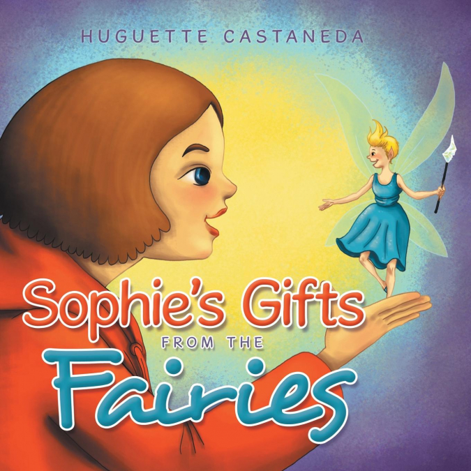 Sophie’s Gifts from the Fairies