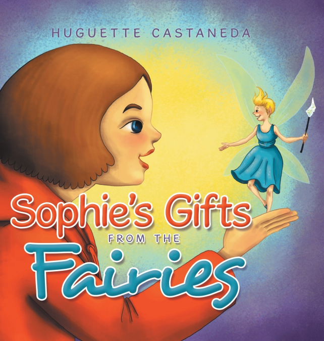 Sophie’s Gifts from the Fairies