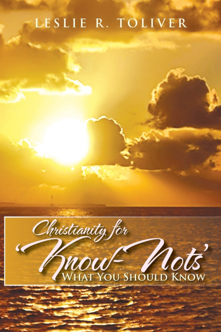CHRISTIANITY FOR ’KNOW-NOTS’
