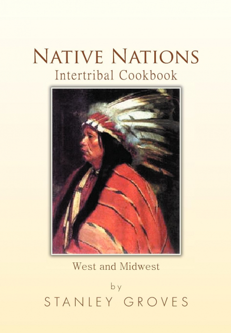 Native Nations Intertribal Cookbook