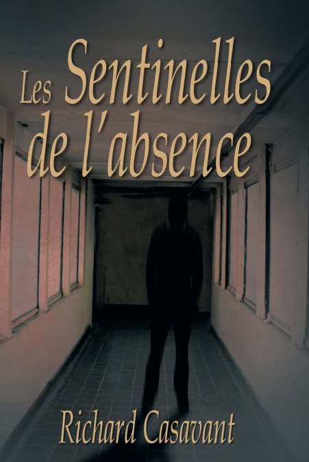 Les Sentinelles de L’Absence