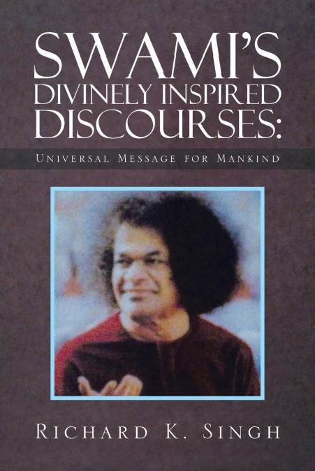 Swami’s Divinely Inspired Discourses