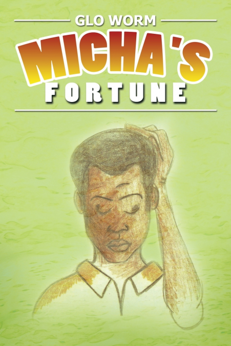 Micha’s Fortune