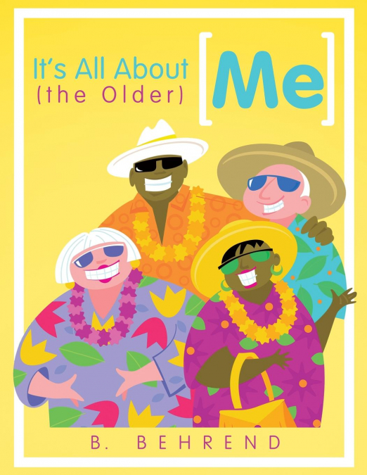 It’s All about (the Older) Me