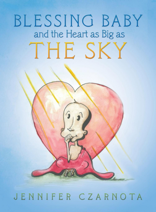 Blessing Baby and the Heart as Big as the Sky