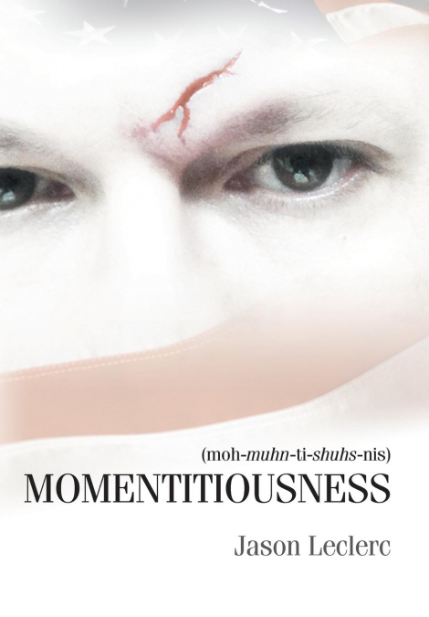 Momentitiousness