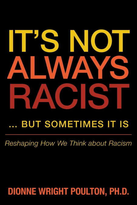It S Not Always Racist But Sometimes It Is