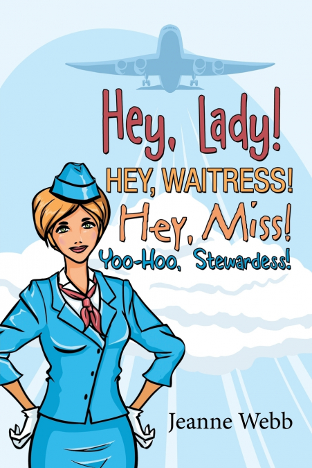Hey, Lady! Hey, Waitress! Hey, Miss!
