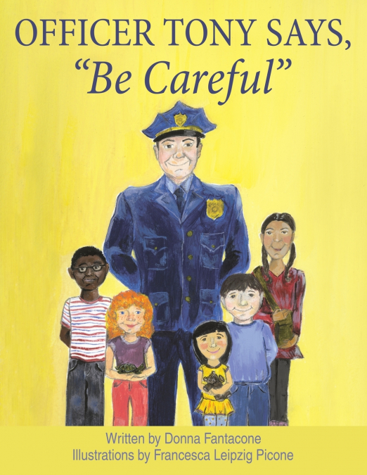 Officer Tony Says, 'Be Careful'