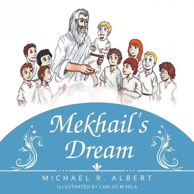 Mekhail’s Dream