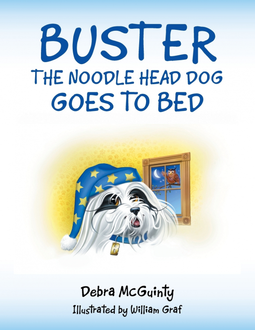 Buster the Noodle Head Dog Goes to Bed