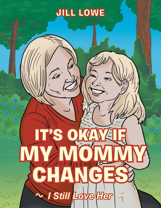 It’s Okay If My Mommy Changes