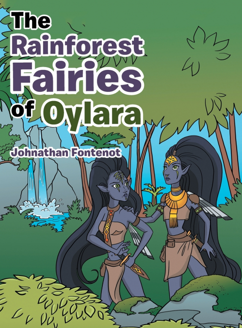 The Rainforest Fairies of Oylara