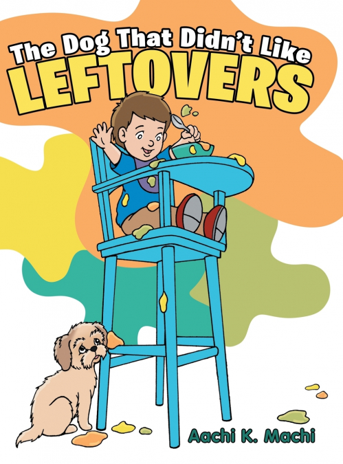 The Dog That Didn’t Like Leftovers