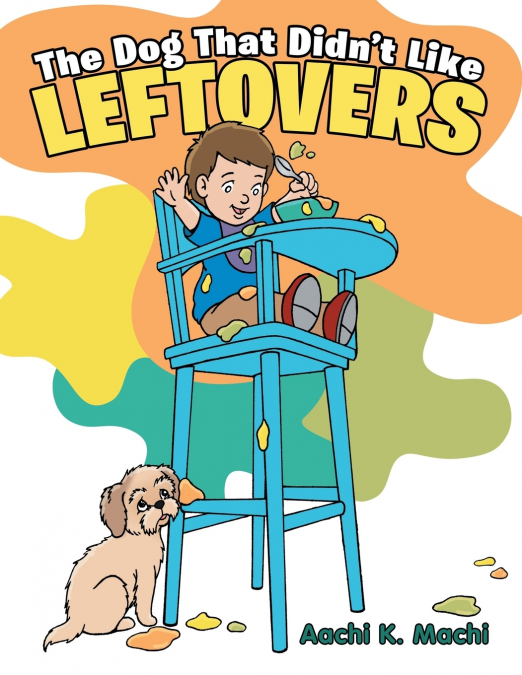 The Dog That Didn’t Like Leftovers