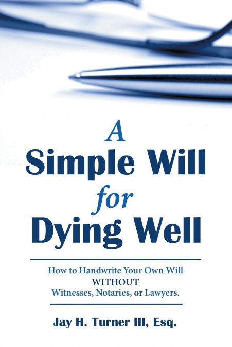 A Simple Will for Dying Well