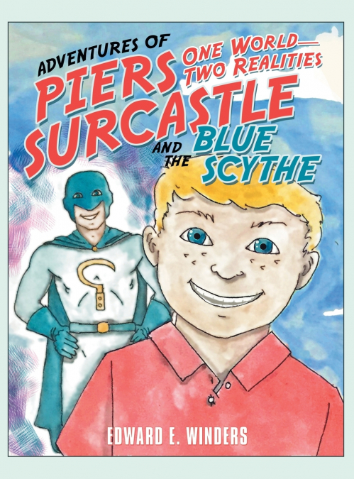 Adventures of Piers Surcastle and the Blue Scythe
