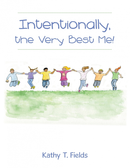 Intentionally, the Very Best Me!