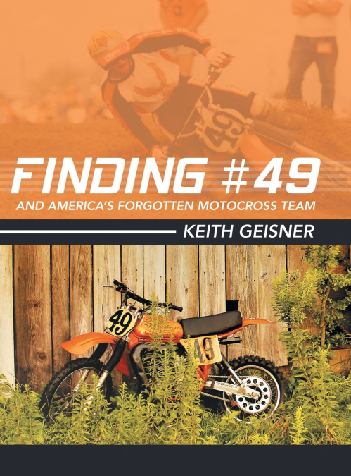 Finding #49 and America’s Forgotten Motocross Team