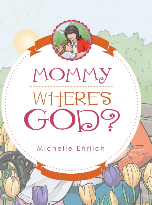 Mommy - Where’s God?