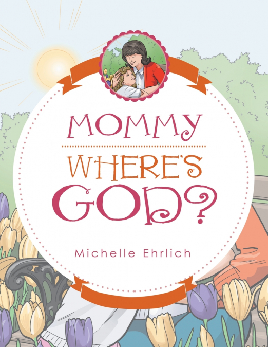 Mommy - Where’s God?