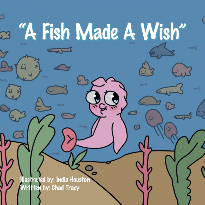 'A Fish Made a Wish'