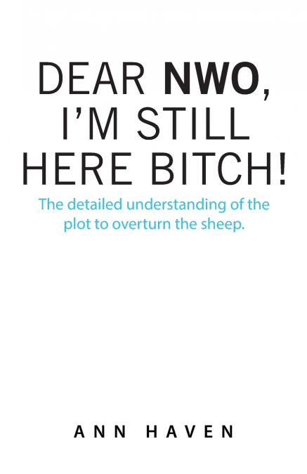 Dear Nwo, I’m Still Here Bitch!