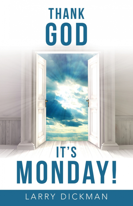 Thank God  It’s Monday!