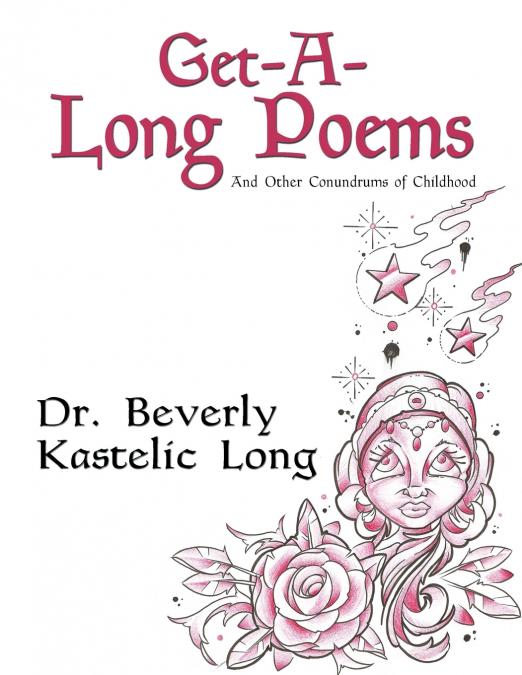 Get-A-Long Poems and Other Conundrums of Childhood