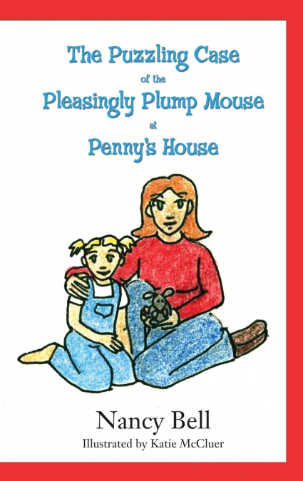 The Puzzling Case of the Pleasingly Plump Mouse at Penny’s House