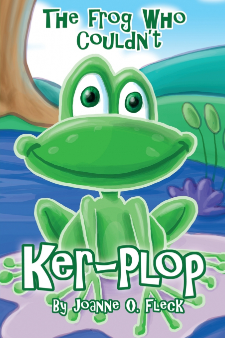 The Frog Who Couldn’t Ker-Plop