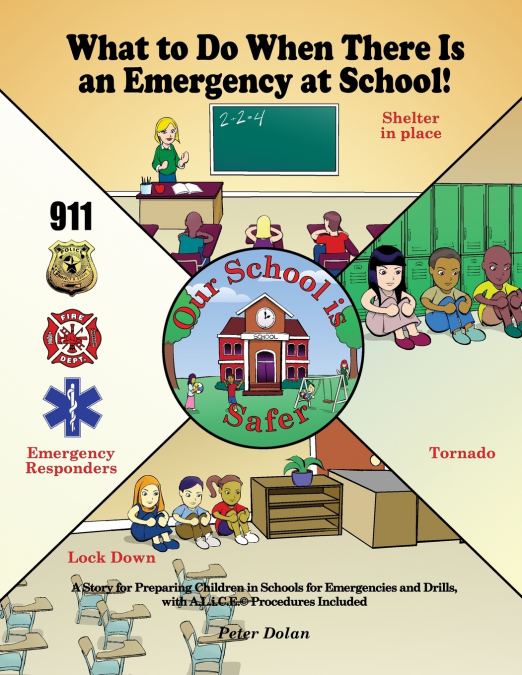 What to Do When There Is an Emergency at School!